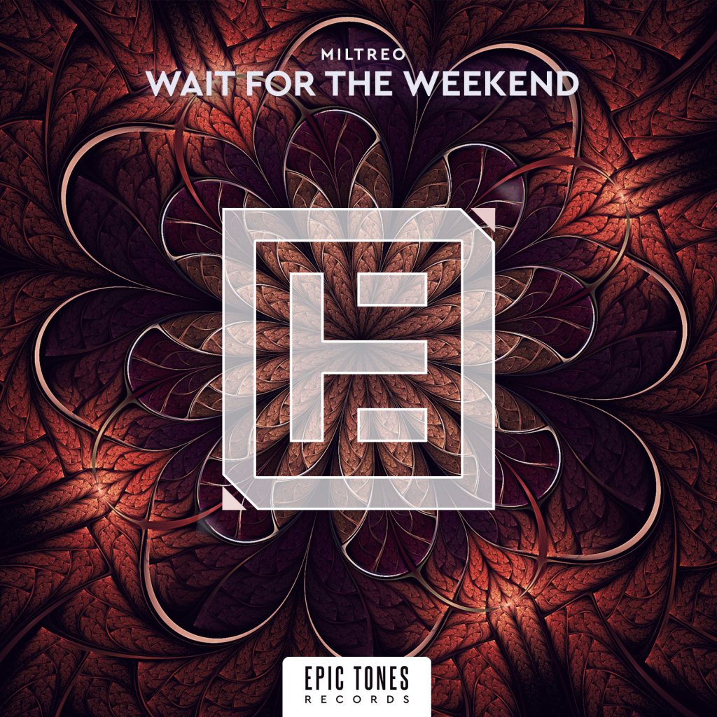 Miltreo - Wait For The Weekend